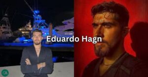 Eduardo Hagn: Complete Biography, Career Journey, Influence, and Future Outlook